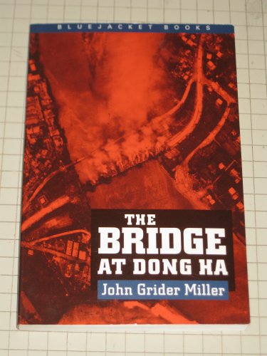 9781557505873: The Bridge at Dong Ha (Bluejacket Books)