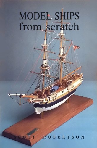 Beispielbild fr Model Ships from Scratch zum Verkauf von Better World Books