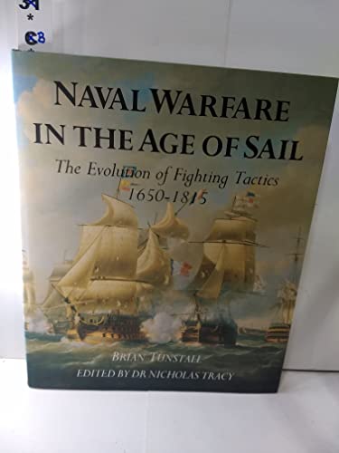 9781557506016: Naval Warfare in the Age of Sail: The Evolution of Fighting Tactics, 1650-1815