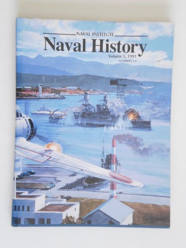 Stock image for Naval History, Volume 5, 1991, Numbers 1-4 for sale by Bernhard Kiewel Rare Books