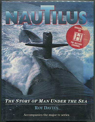 9781557506153: Nautilus: The Story of Man Under the Sea