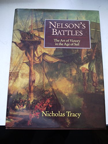 Imagen de archivo de Nelson's Battles: The Art of Victory in the Age of Sail a la venta por SecondSale