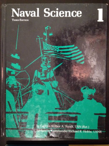 Imagen de archivo de Naval Science: An Illustrated Text for the NJROTC Student a la venta por Library House Internet Sales