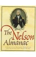 The Nelson Almanac: A Book of Days Recording Nelson's Life and the Events That Shaped His Era