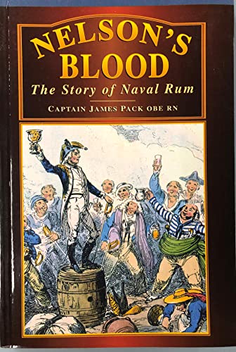 9781557506665: Nelson's Blood: The Story of Naval Rum (Bluejacket Books)