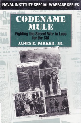 9781557506689: Codename Mule: Fighting the Secret War in Laos for the CIA (Naval Institute Special Warfare Series)