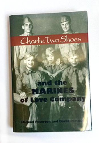 Beispielbild fr Charlie Two Shoes and the Marines of Love Company zum Verkauf von WorldofBooks