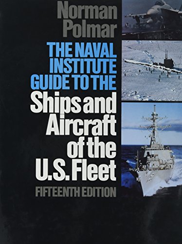 Beispielbild fr The Naval Institute Guide to the Ships and Aircraft of the U. S. Fleet zum Verkauf von Better World Books