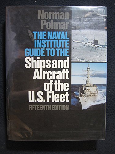 9781557506757: The Naval Institute Guide to the Ships & Aircraft of the US Fleet - Fifteenth Edition