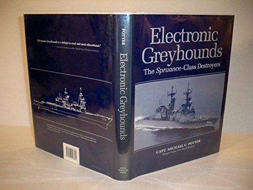 Stock image for Electronic Greyhounds The Spruance-Class Destroyers for sale by Inside the Covers