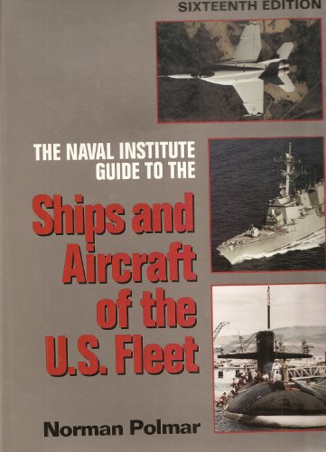 Beispielbild fr The Naval Institute Guide to the Ships and Aircraft of the U. S. Fleet zum Verkauf von Better World Books