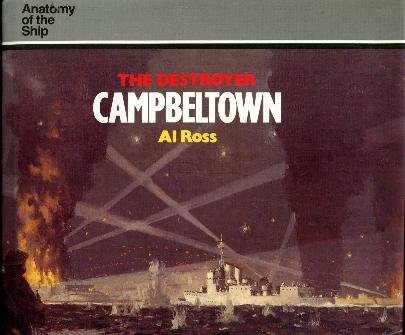 The Destroyer Campbeltown. Anatomy of the Ship