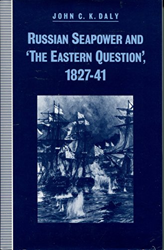 Imagen de archivo de Russian Seapower and the Eastern Question 1827-41 a la venta por Books From California