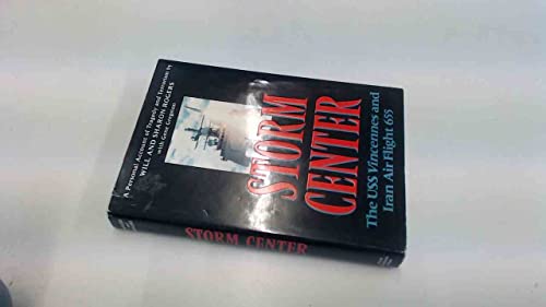 Stock image for Storm Center: The Uss Vincennes and Iran Air Flight 655 : A Personal Account of Tragedy and Terrorism for sale by Books of the Smoky Mountains