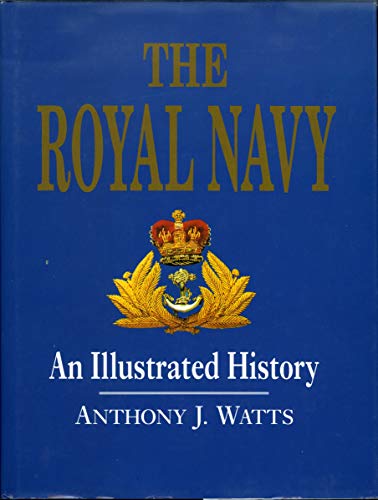 Stock image for The Royal Navy: An Illustrated History for sale by SecondSale