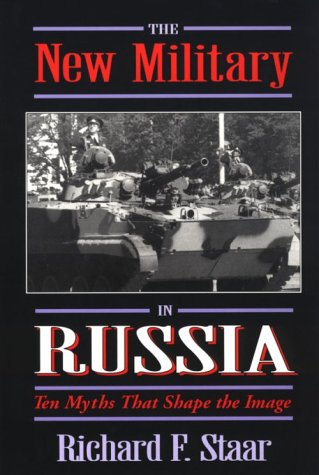 Imagen de archivo de The New Military in Russia: Ten Myths That Shape the Image a la venta por ThriftBooks-Dallas