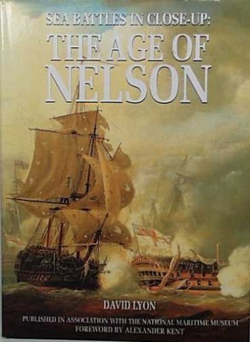 Beispielbild fr Sea Battles in Close-Up: The Age of Nelson zum Verkauf von Books From California