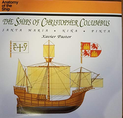 9781557507556: The Ships of Christopher Columbus: Santa Maria, Nina, Pinta