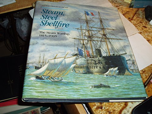 9781557507747: Steam, Steel, and Shellfire (Conway's History of the Ship)