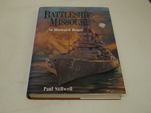 9781557507808: Battleship Missouri: An Illustrated History