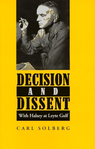 Beispielbild fr Decision and Dissent: With Halsey at Leyte Gulf zum Verkauf von Books From California