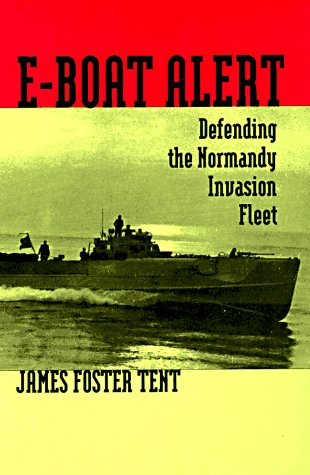 Beispielbild fr E-Boat Alert: Defending the Normandy Invasion Fleet zum Verkauf von Books of the Smoky Mountains