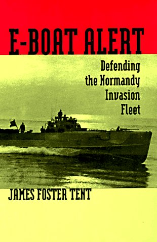 Stock image for E-Boat Alert: Defending the Normandy Invasion Fleet for sale by HPB-Diamond