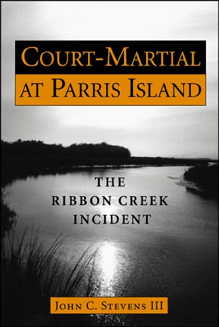 Imagen de archivo de Court-Martial at Parris Island: The Ribbon Creek Incident a la venta por Books of the Smoky Mountains