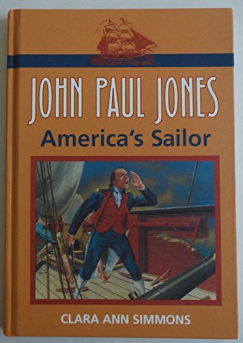 Stock image for John Paul Jones: America's Sailor (Naval Institute Book for Young Readers) for sale by My Dead Aunt's Books