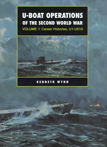 Imagen de archivo de U-Boat Operations of the Second World War: Career Histories, U1-U510 a la venta por Dream Books Co.