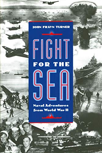 Stock image for Fight for the Sea: Naval Adventures from World War II for sale by Wonder Book