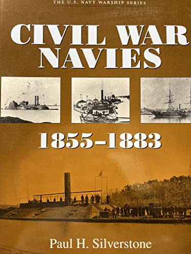 Stock image for Civil War Navies, 1855-1883 (U.S. Navy Warship Series) for sale by Blue Vase Books