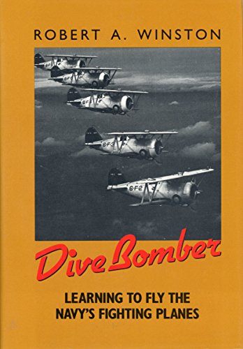 9781557509017: Dive Bomber: Learning to Fly the Navy's Fighting Planes