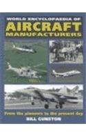 World Encyclopedia of Aircraft Manufacturers: From the Pioneers to the Present Day (9781557509390) by Gunston, Bill