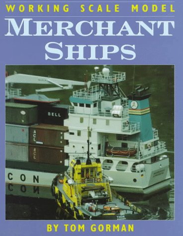 Working Scale Model Merchant Ships