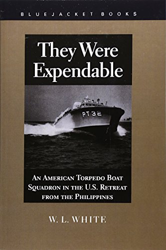 9781557509482: They Were Expendable: American Torpedo Boat Squadron in the U.S. Retreat from the Philippines (Bluejacket Books): An American Torpedo Boat Squadron in the U.S. Retreat from the Phillipines