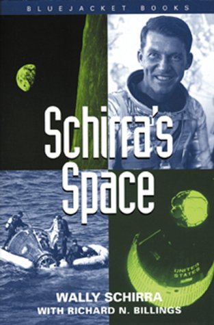 Schirra's Space (9781557509826) by Schirra, Wally; Billings, Richard N.