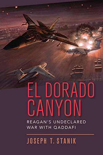 

El Dorado Canyon: Reagan's Undeclared War with Qaddafi (Signed First Edition, First Printing) [signed] [first edition]