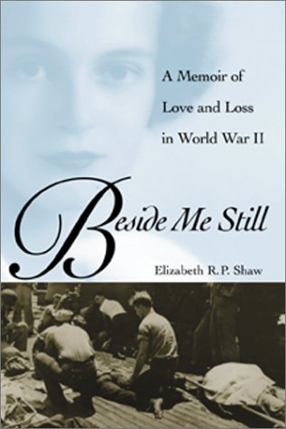 Imagen de archivo de Beside Me Still: A Memoir of Love and Loss in World War II a la venta por Wonder Book