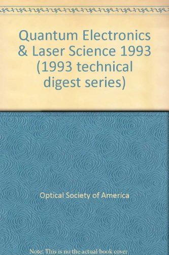 Quantum Electronics & Laser Science 1993 (9781557523013) by Optical Society Of America
