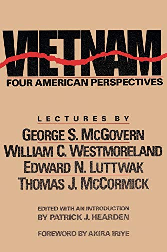 Stock image for Vietnam - Four American Perspectives Lectures by G. S. McGovern, W. C. Westmoreland, E. N. Luttwak and T. J. McCormick for sale by KULTURAs books