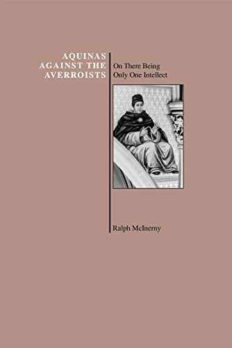 Imagen de archivo de Aquinas Against the Averroists (Purdue University Series in the History of Philosophy) a la venta por Front Cover Books