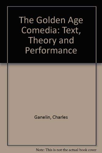 9781557530424: The Golden Age Comedia: Text, Theory, and Performance