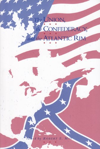 Stock image for The Union, the Confederacy, and the Atlantic Rim for sale by ThriftBooks-Atlanta