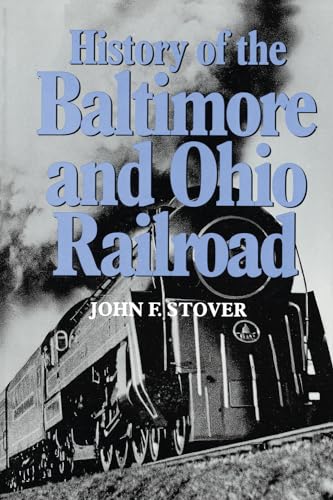 9781557530660: History of the Baltimore and Ohio Railroad