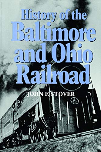 9781557530660: History of the Baltimore and Ohio Railroad
