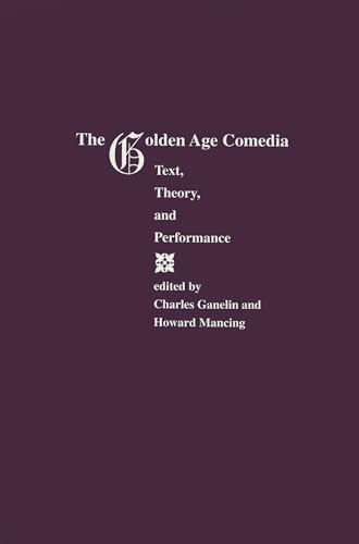 Imagen de archivo de The Golden Age of Comedia Text, Theory, and Performance a la venta por T. A. Borden Books
