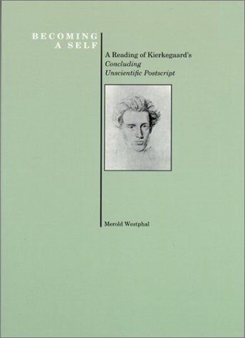 9781557530899: Becoming a Self: Reading of Kierkegaard's "Concluding Unscientific Postscript" (History of Philosophy S.)