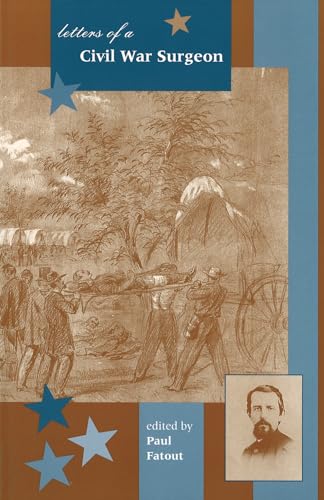 9781557530929: Letters of a Civil War Surgeon