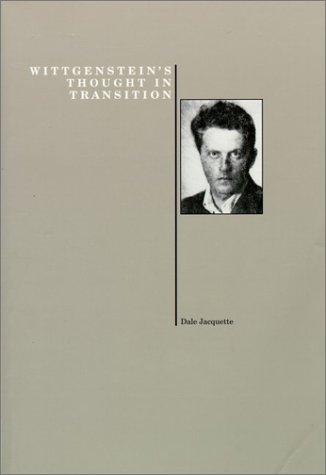 Stock image for Wittgenstein's Thought in Transition (History of Philosophy Series) for sale by ThriftBooks-Dallas